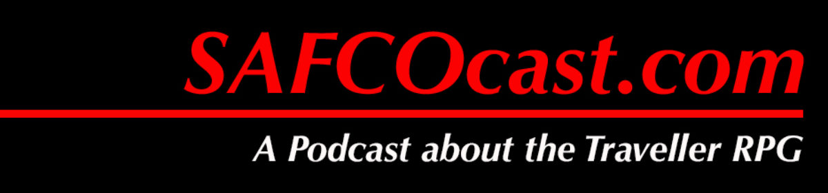 SAFCOcast.com – a Traveller RPG Podcast